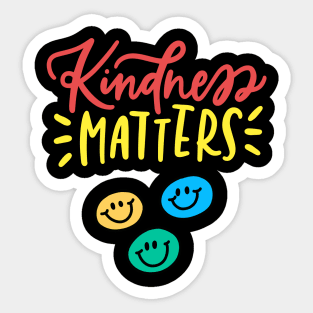 Kindness matters Sticker